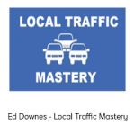 Ed Downes - Local Traffic Mastery