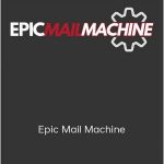 Epic Mail Machine