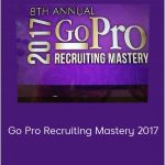 Eric Worre - Go Pro Recruiting Mastery 2017