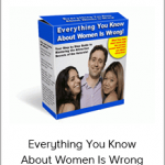 Everything You Know About Women Is Wrong