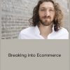 Ezra Firestone - Breaking into Ecommerce