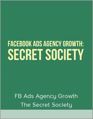 FB Ads Agency Growth The Secret Society