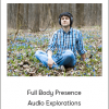 Full Body Presence Audio Explorations