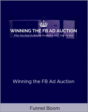 Funnel Boom - Winning the FB Ad Auction