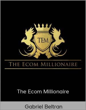 Gabriel Beltran - The Ecom Millionaire