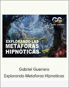 Gabriel Guerrero - Explorando Metaforas Hipnoticas