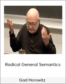 Gad Horowitz - Radical General Semantics