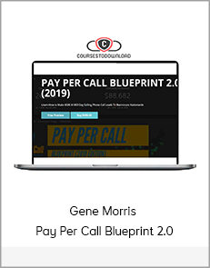 Gene Morris - Pay Per Call Blueprint 2.0