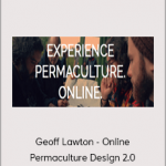 Geoff Lawton - Online Permaculture Design 2.0