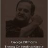 George Dlllman's Theory On Healing-Karate