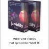 Get Vidify - Make Viral Videos that spread like WildFIRE