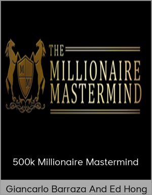 Giancarlo Barraza And Ed Hong - 500k Millionaire Mastermind