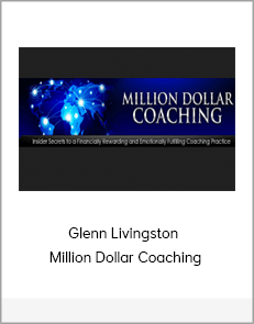 Glenn Livingston - Million Dollar Coaching