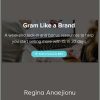 Gram Like A Brand - Regina Anaejionu