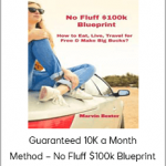 Guaranteed 10K a Month Method – No Fluff $100k Blueprint