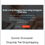 Gunnar Gronowski - Dropship Tek Dropshipping With Instagram Chat Bots