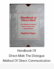 Handbook Of Direct Mail: The Dialogue Method Of Direct Communication