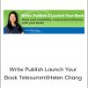 Helen Chang - Write Publish Launch Your Book TelesummitHelen Chang