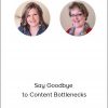 Hristine Thatche and Michelle Hunter - Say Goodbye to Content Bottlenecks