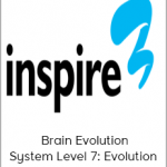 Inspire3 - Brain Evolution System  Level 7: Evolution