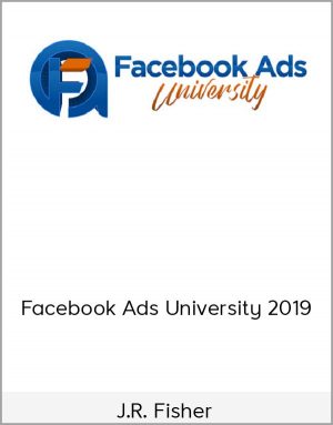 J.R. Fisher - Facebook Ads University 2019