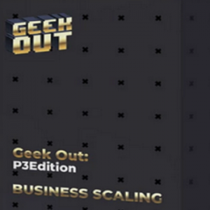 James Van Elswyk - Business Scaling Geekout P3 Edition