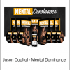 Jason Capital - Mental Dominance