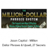 Jason Capital - Million Dollar Phrases & Upsell, 27 Secrets To Money, Power, And STATUS (VIP)