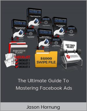 Jason Hornung - The Ultimate Guide To Mastering Facebook Ads