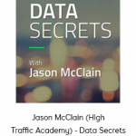 Jason McClain (High Traffic Academy) - Data Secrets