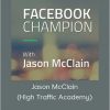 Jason McClain (High Traffic Academy) - Facebook Champion