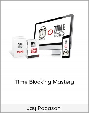 Jay Papasan - Time Blocking Mastery