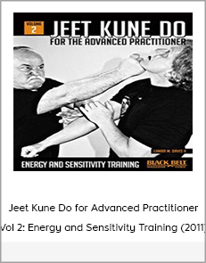 Jeet Kune Do for Advanced Practitioner Vol 2: Energy and Sensitivity Training (2011)