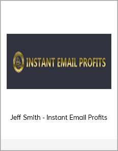 Jeff Smith - Instant Email Profits