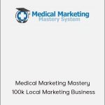 Jeff Smith - Medical Marketing Mastery 100k Local Marketing Business