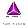 Jesse Elder - The 12 Rituals 2.0