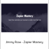 Jimmy Rose - Zapier Mastery