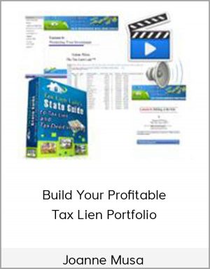 Joanne Musa - Build Your Profitable Tax Lien Portfolio