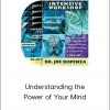 Joe Dispenza - Understanding The Power Of Your Mind