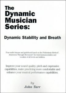 John Tarr - Feldenlcrais Dynamic Musician Series