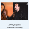 Johnny Soporno - Seductive Reasoning