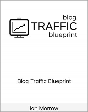 Jon Morrow - Blog Traffic Blueprint