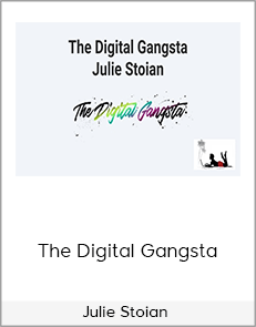 Julie Stoian - The Digital Gangsta