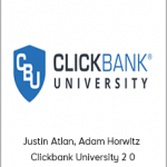 Justin Atlan, Adam Horwitz - Clickbank University 2 0