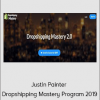 Justin Painter - Dropshipping Mastery Program 2019