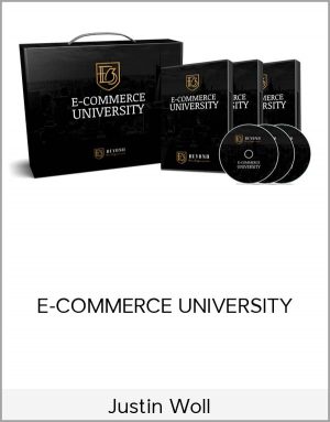 Justin Woll - E-COMMERCE UNIVERSITY