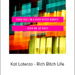 Kat Loterzo - Rich Bitch Life