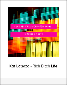 Kat Loterzo - Rich Bitch Life