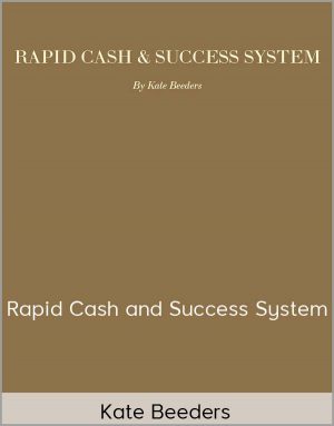 Kate Beeders - Rapid Cash And Success System