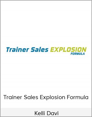 Kelli Davi - Trainer Sales Explosion Formula